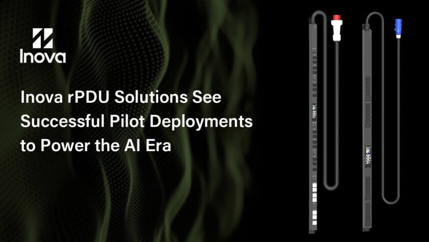 Inova rPDU Solutions See Successful Pilot Deployments to Power the AI ...